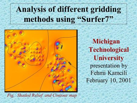 Analysis of different gridding methods using “Surfer7”