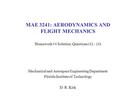 MAE 3241: AERODYNAMICS AND FLIGHT MECHANICS