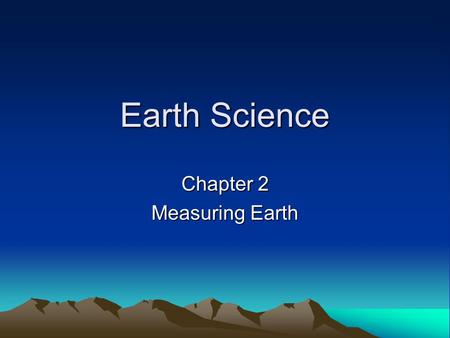 Chapter 2 Measuring Earth