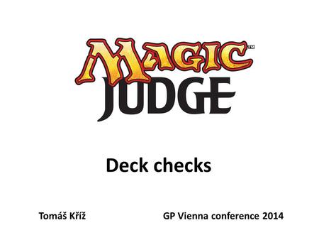 Deck checks Tomáš Kříž GP Vienna conference 2014.