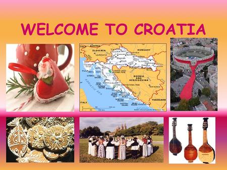 WELCOME TO CROATIA. ISTRIA The largest peninsula ISTRIA IS THE LARGEST PENINSULA IN THE ADRIATIC SEA WHERE DIFFERENT CIVILISATIONS,CULTURE S AND TRADITIONS.