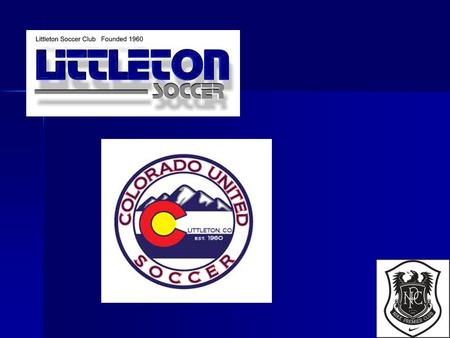 Mission of Club Motto - Developing players for life! Motto - Developing players for life! Mission Statement - Littleton Soccer Club is a charitable and.