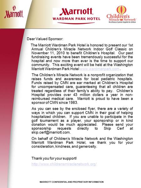 MARRIOTT CONFIDENTIAL AND PROPRIETARY INFORMATION Dear Valued Sponsor: The Marriott Wardman Park Hotel is honored to present our 1st Annual Children’s.