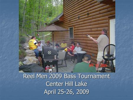 Reel Men 2009 Bass Tournament Center Hill Lake April 25-26, 2009.