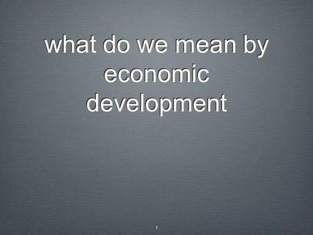 what do we mean by economic development