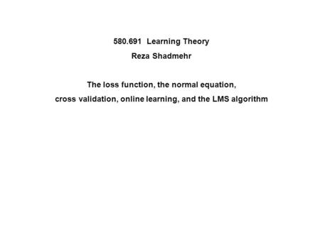 The loss function, the normal equation,