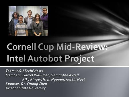 Team: ASU TechPriests Members: Garret Walliman, Samantha Axtell, Riky Ringer, Hien Nguyen, Austin Noel Sponsor: Dr. Yinong Chen Arizona State University.