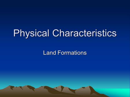 Physical Characteristics