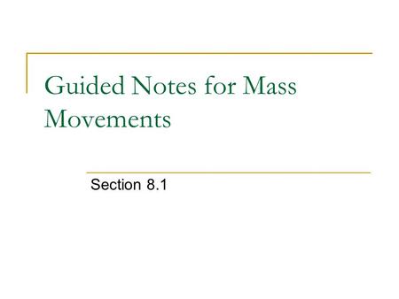 Guided Notes for Mass Movements