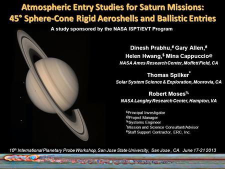 Entry Systems and Technology Division Dinesh Prabhu, # Gary Allen, # Helen Hwang, $ Mina NASA Ames Research Center, Moffett Field, CA Thomas.