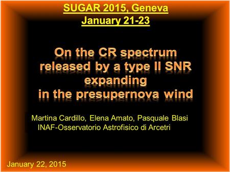 January 22, 2015. Protons (85 %) Nuclei (13%) Electrons/Positrons (2%) Galactic Origin α=2.7.