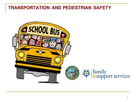 TRANSPORTATION AND PEDESTRIAN SAFETY