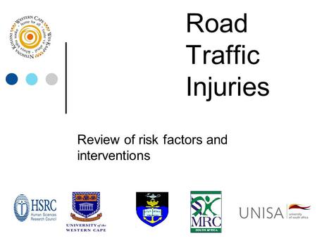 Road Traffic Injuries Review of risk factors and interventions.