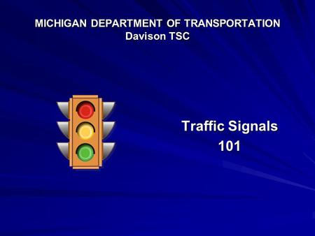 MICHIGAN DEPARTMENT OF TRANSPORTATION Davison TSC