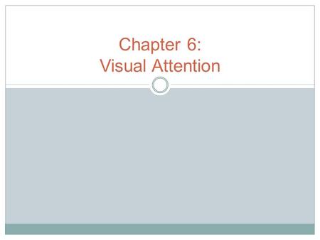 Chapter 6: Visual Attention. Taking a dip at the mall  texting