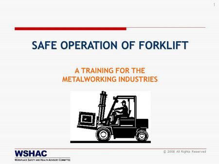 SAFE OPERATION OF FORKLIFT METALWORKING INDUSTRIES