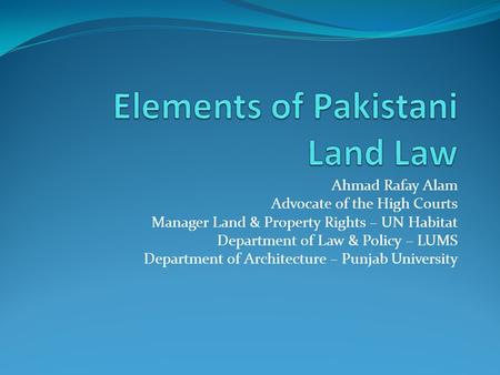 Elements of Pakistani Land Law