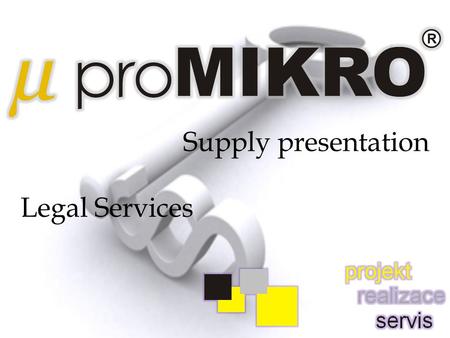 Supply presentation Legal Services. Who Are We ? Design and Architectural Studio Construction and Trade Company Service Center.