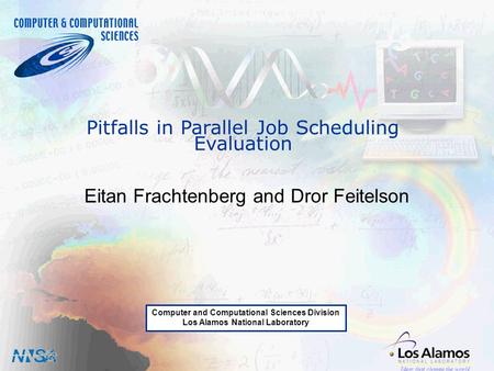 JSSPP-11, Boston, MA June 19, 2005 1 Pitfalls in Parallel Job Scheduling Evaluation Designing Parallel Operating Systems using Modern Interconnects Pitfalls.