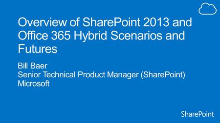 SharePoint Hybrid Cloud Identity Considerations Infrastructure Considerations Topology Considerations Workload Considerations Resources Agenda.