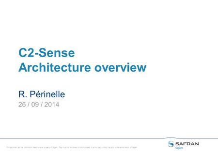 This document and the information therein are the property of Sagem, They must not be copied or communicated to a third party without the prior written.