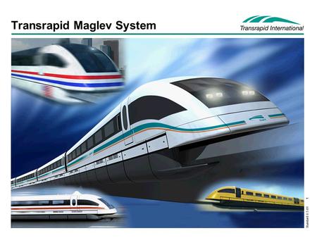 Standard 8.5.01 1 Transrapid Maglev System. Standard 8.5.01 2 Titel Wheel-on-railElectromagnetic Levitation Guidance Propulsion Support Propulsion Guidance.