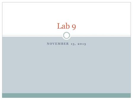 NOVEMBER 13, 2013 Lab 9. Meteograms A time display of weather information for a single observing site.