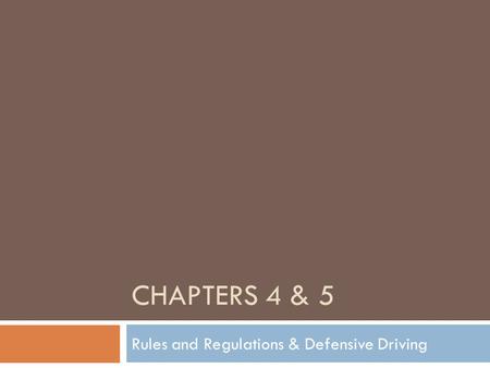 Rules and Regulations & Defensive Driving