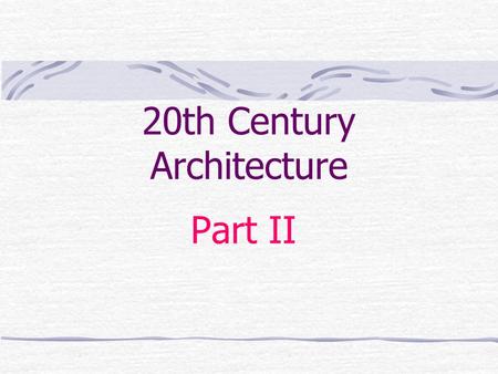 20th Century Architecture