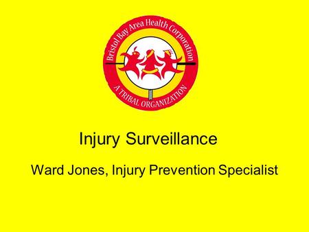 Injury Surveillance Ward Jones, Injury Prevention Specialist.