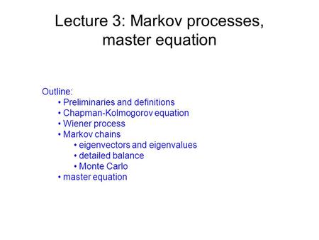 Lecture 3: Markov processes, master equation