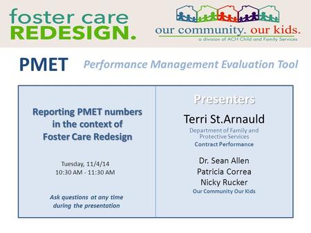 Dr. Sean Allen Patricia Correa Nicky Rucker Our Community Our Kids Terri St.Arnauld Department of Family and Protective Services Contract Performance Presenters.