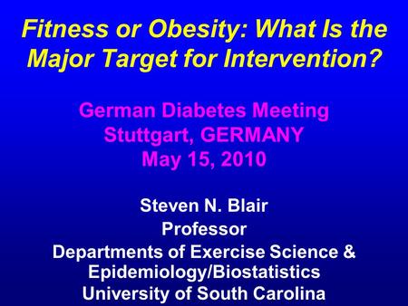 Fitness or Obesity: What Is the Major Target for Intervention