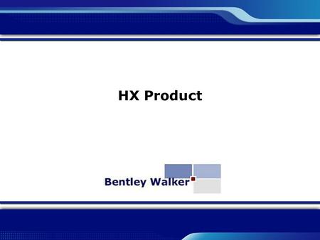 HX Product. 2H00000 5/24/2015 Base HX Gateway Configuration  Up to 45 Msps Outbound – DVB-S2/ACM  Up to 6 Inbound Return Channel Demodulators (RCD)