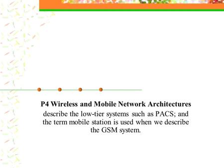 P4 Wireless and Mobile Network Architectures