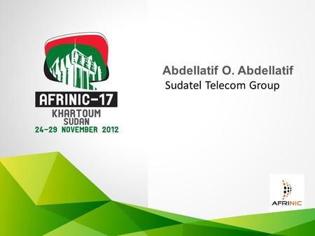 Abdellatif O. Abdellatif Sudatel Telecom Group Voice Over IP.