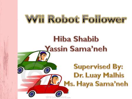 OutLine Overview about Project Wii Robot Escaper Robot Problems and Solutions Demo.