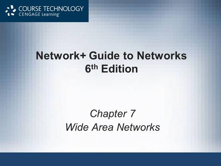 Network+ Guide to Networks 6th Edition