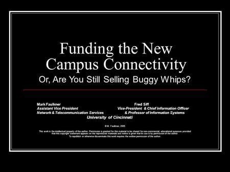 Funding the New Campus Connectivity Mark Faulkner Fred Siff Assistant Vice President Vice-President & Chief Information Officer Network & Telecommunication.