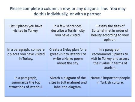 Please complete a column, a row, or any diagonal line. You may do this individually, or with a partner.