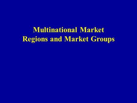 Regions and Market Groups