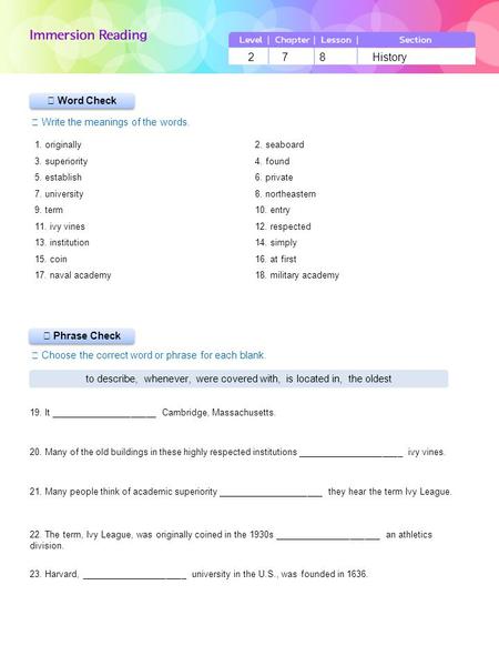 ▶ Phrase Check ▶ Word Check ☞ Write the meanings of the words. ☞ Choose the correct word or phrase for each blank. 2 7 8 History to describe, whenever,