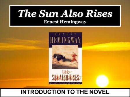 The Sun Also Rises Ernest Hemingway