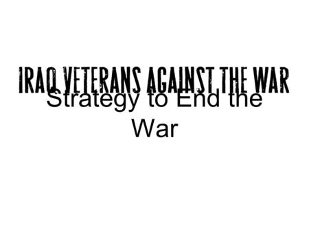 Strategy to End the War. consent theory of power.