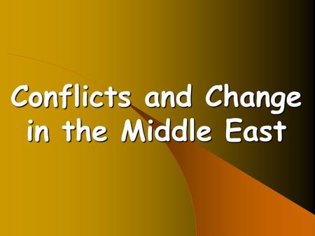 Conflicts and Change in the Middle East