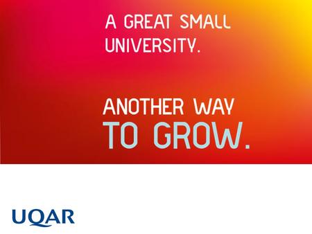 Summary 1.ONE UNIVERSITY, TWO CAMPUSES 2.RIMOUSKI, A CITY FOR STUDENTS 3.LÉVIS, A LEARNING CITY 4.A HANDS-ON APPROACH TO LEARNING 5.THE RESEARCH, ANOTHER.