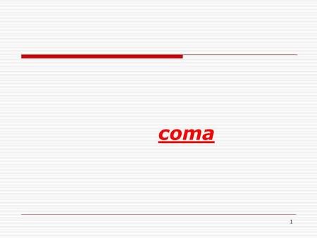 1 coma. 2 Coma Deep sleeplike state Can not be aroused. Stupor Lesser degrees of unarousability. Require vigorous stimuli Drowsiness Simulates light sleep.