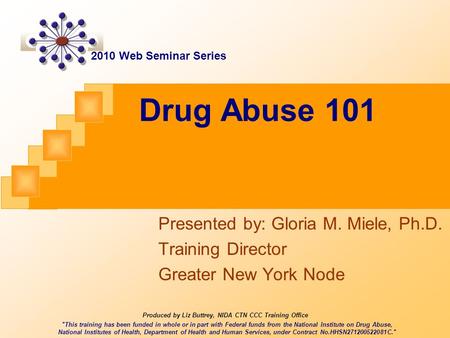 This training has been funded in whole or in part with Federal funds from the National Institute on Drug Abuse, National Institutes of Health, Department.