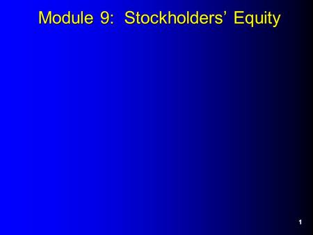 Module 9: Stockholders’ Equity 1. 2 2. TS Example -Journal Entries Feb: repurchase 10,000 $7 = $70,000. July: reissue 2,000 $ 8 = $16,000 (cost.