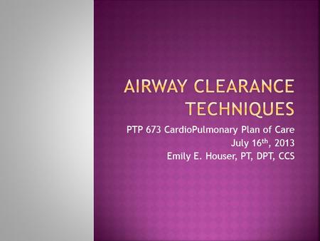 Airway Clearance Techniques